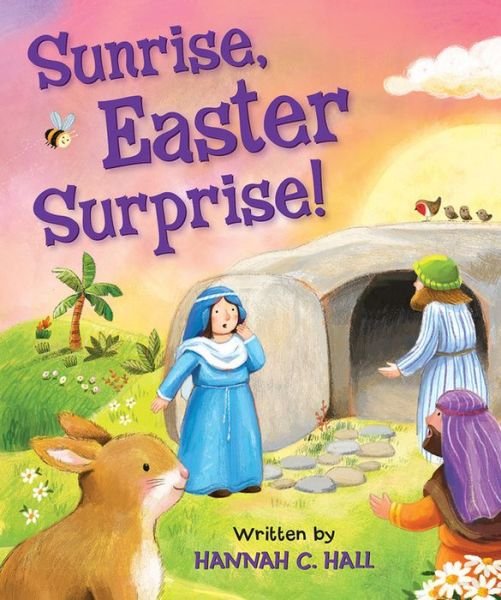 Cover for Hannah C. Hall · Sunrise, Easter Surprise! (Board book) (2018)