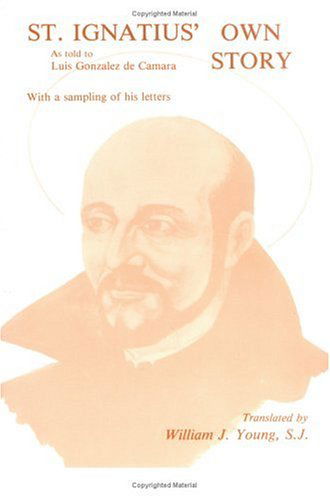 Cover for Saint Ignatius of Loyola · St. Ignatius' Own Story (Paperback Book) (1982)