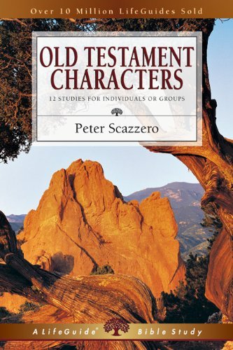 Cover for Peter Scazzero · Old Testament Characters: 12 Studies for Individuals or Groups, with Notes for Leaders (Lifeguide Bible Studies) (Pocketbok) (2000)