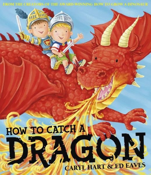 Cover for Caryl Hart · How To Catch a Dragon (Paperback Bog) (2014)