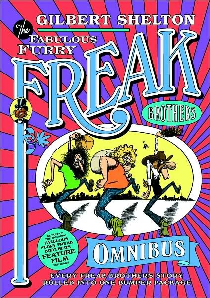 Cover for Gilbert Shelton · The Freak Brothers Omnibus: Every Freak Brothers Story Rolled Into One Bumper Package (Paperback Book) (2008)