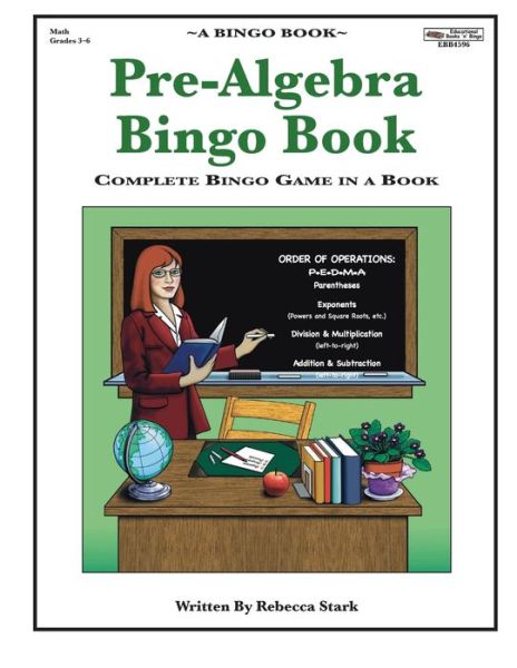 Pre-Algebra Bingo Book : Complete Bingo Game In A Book - Rebecca Stark - Books - January Productions, Incorporated - 9780873864596 - November 17, 2016