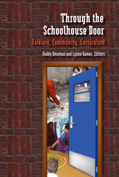 Cover for Through the Schoolhouse Door: Folklore, Community, Currriculum (Paperback Book) (2011)