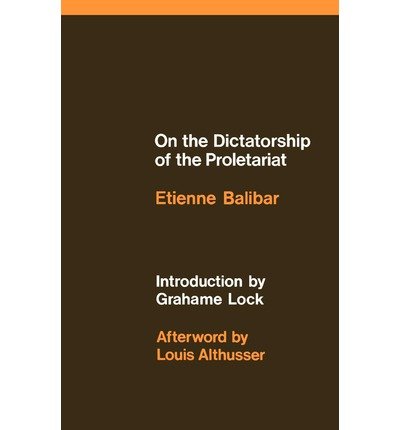 Cover for Etienne Balibar · On the Dictatorship of the Proletariat (Paperback Book) (1977)