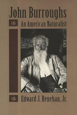 Cover for Edward Renehan · John Burroughs: An American Naturalist (Hardcover Book) (2008)