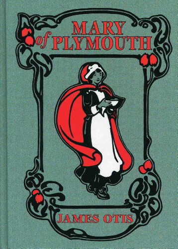 Cover for James Otis · Mary of Plymouth (Inbunden Bok) [Reprint edition] (1997)