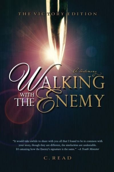 Cover for Read, C (Nonfiction Writers Association) · Walking With the Enemy: A Testimony (Paperback Book) [5th The Victory edition] (2015)