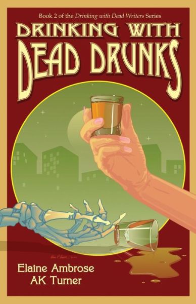 Cover for Elaine Ambrose · Drinking with Dead Drunks (Paperback Book) (2012)