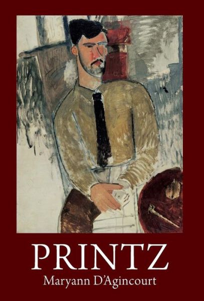 Printz - Maryann D'Agincourt - Books - Portmay Press - 9780989174596 - September 19, 2017