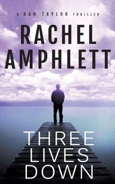 Cover for Rachel Amphlett · Three Lives Down (Paperback Book) (2015)