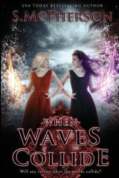 Cover for S McPherson · When Waves Collide - Last Elentrice (Paperback Book) (2018)
