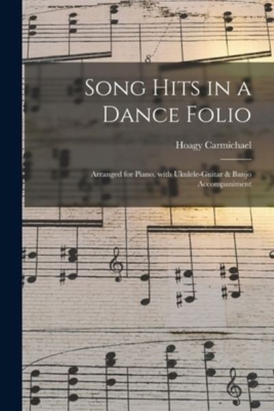 Cover for Hoagy 1899-1981 Carmichael · Song Hits in a Dance Folio (Taschenbuch) (2021)