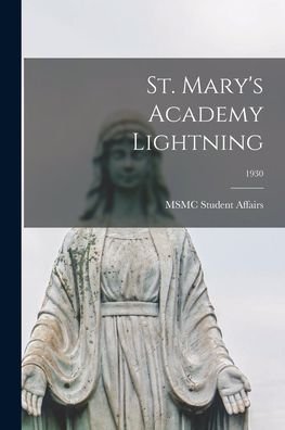 Cover for Msmc Student Affairs · St. Mary's Academy Lightning; 1930 (Paperback Book) (2021)