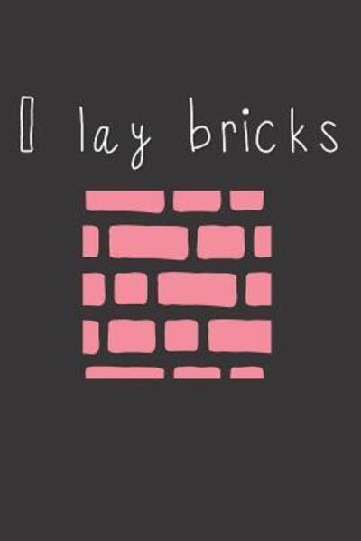 Cover for Dp Productions · I Lay Bricks (Paperback Bog) (2019)