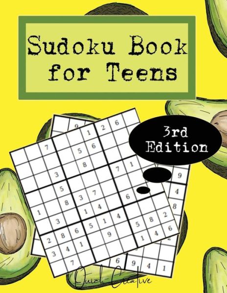 Sudoku Book For Teens 3rd Edition - Quick Creative - Kirjat - Independently published - 9781088751596 - tiistai 6. elokuuta 2019