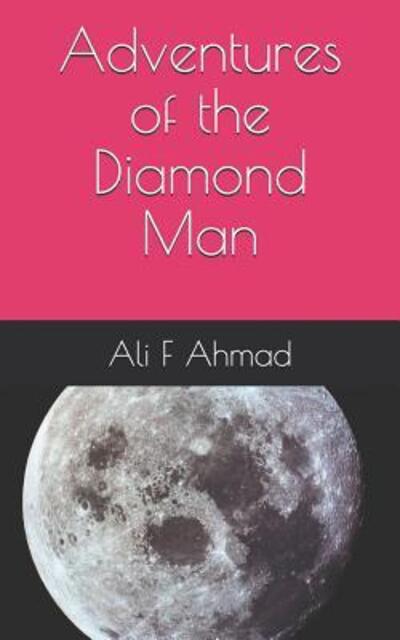 Cover for Ali Fasih Ahmad · Adventures of the Diamond Man (Paperback Book) (2019)