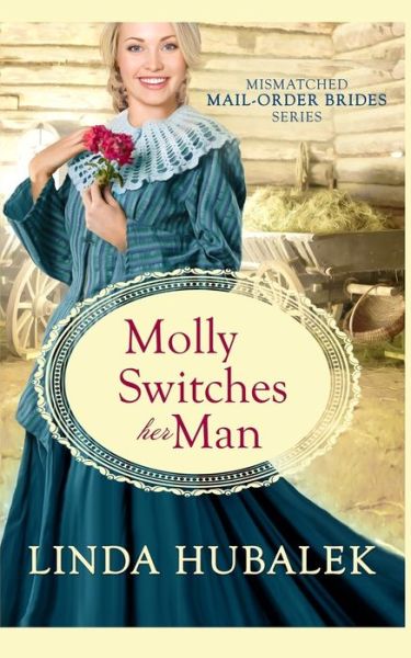 Cover for Linda K Hubalek · Molly Switches her Man (Paperback Bog) (2019)