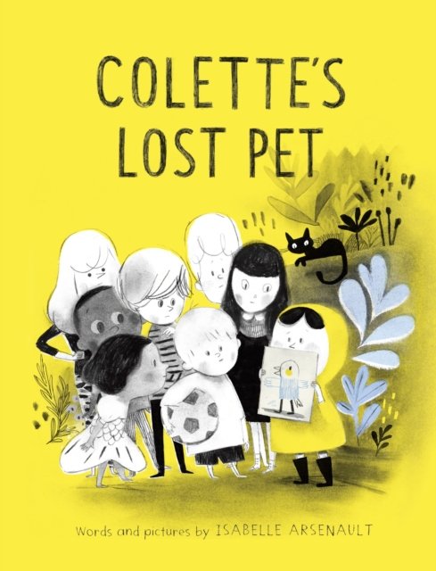 Cover for Isabelle Arsenault · Colette's Lost Pet (Inbunden Bok) (2017)