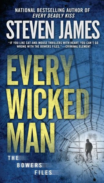 Every Wicked Man - The Bowers Files - Steven James - Books - Penguin Putnam Inc - 9781101991596 - September 4, 2018