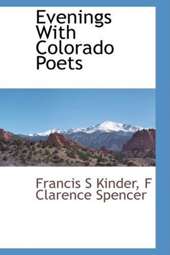 Cover for Francis S Kinder · Evenings with Colorado Poets (Hardcover Book) (2009)
