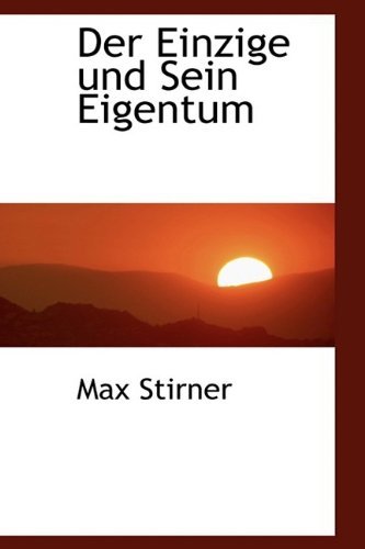 Cover for Max Stirner · Der Einzige Und Sein Eigentum (Paperback Book) [German edition] (2009)