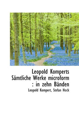 Cover for Leopold Kompert · Leopold Komperts Samtliche Werke Microform: In Zehn Banden (Hardcover Book) [German edition] (2009)