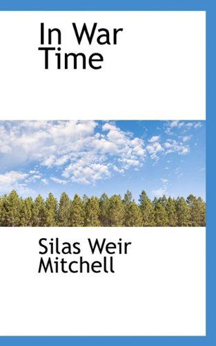 Cover for Silas Weir Mitchell · In War Time (Paperback Book) (2009)