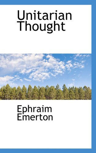 Cover for Ephraim Emerton · Unitarian Thought (Inbunden Bok) (2009)