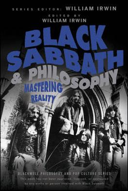 Black Sabbath and Philosophy: Mastering Reality - The Blackwell Philosophy and Pop Culture Series - W Irwin - Bøger - John Wiley & Sons Inc - 9781118397596 - 19. oktober 2012