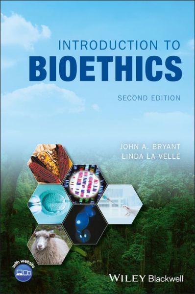 Cover for Bryant, John A. (University of Exeter, UK) · Introduction to Bioethics (Paperback Book) (2018)