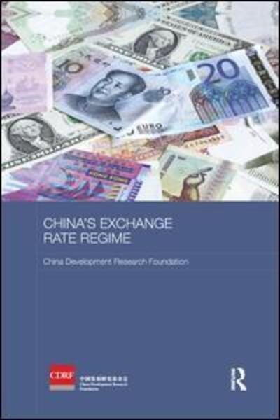 Cover for China Development Research Foundation · China's Exchange Rate Regime - Routledge Studies on the Chinese Economy (Paperback Book) (2018)