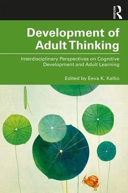 Cover for Eeva K Kallio · Development of Adult Thinking: Interdisciplinary Perspectives on Cognitive Development and Adult Learning (Paperback Bog) (2020)