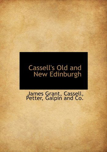 Cover for James Grant · Cassell's Old and New Edinburgh (Hardcover Book) (2010)