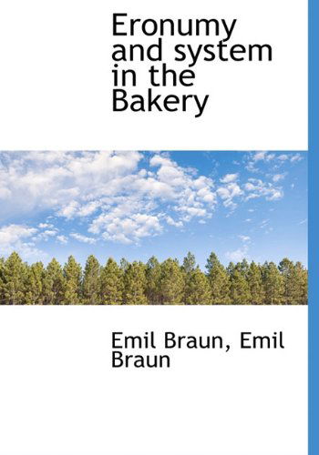 Cover for Emil Braun · Eronumy and System in the Bakery (Hardcover Book) (2010)