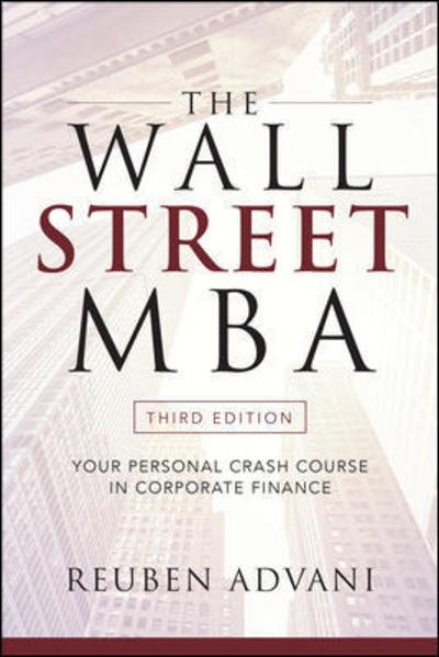 Cover for Reuben Advani · The Wall Street MBA, Third Edition: Your Personal Crash Course in Corporate Finance (Paperback Book) (2018)