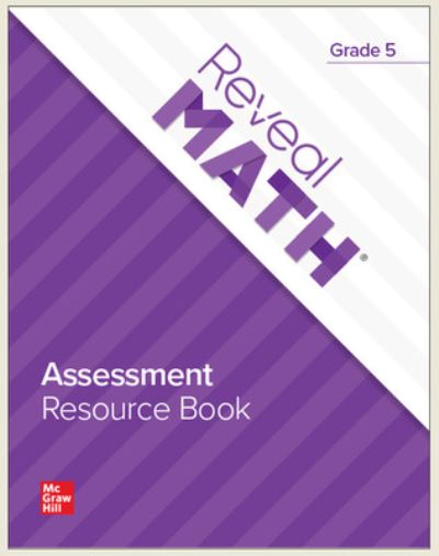 Reveal Math Assessment Resource Book, Grade 5 - Reveal Math Elementary - McGraw Hill - Books - McGraw-Hill Education - 9781264210596 - September 22, 2020