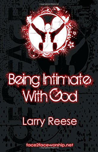 Cover for Larry Reese · Being Intimate with God (Paperback Book) (2014)