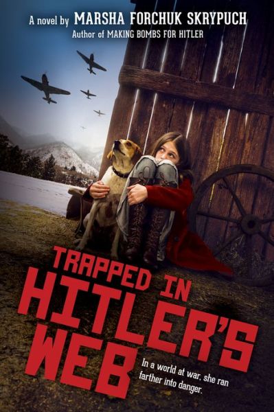 Cover for Marsha Forchuk Skrypuch · Trapped in Hitler's Web (Bok) (2020)