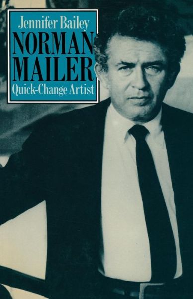 Cover for Jennifer Bailey · Norman Mailer Quick-Change Artist (Paperback Book) [1st ed. 1979 edition] (1979)