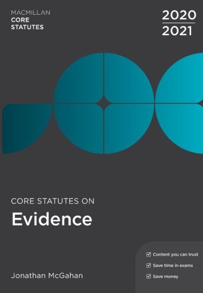 Cover for McGahan, Jonathan (Manchester Metropolitan University Manchester Law School, Manchester, UK) · Core Statutes on Evidence 2020-21 - Macmillan Core Statutes (Paperback Bog) (2020)