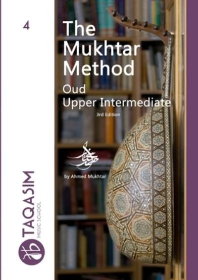 Cover for Ahmed Mukhtar · Mukhtar Method - Oud Upper-Intermediate (Book) (2022)