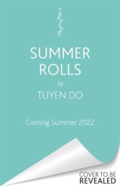 Summer Rolls - Tuyen Do - Bøger - ORION - 9781398704596 - 3. august 2023