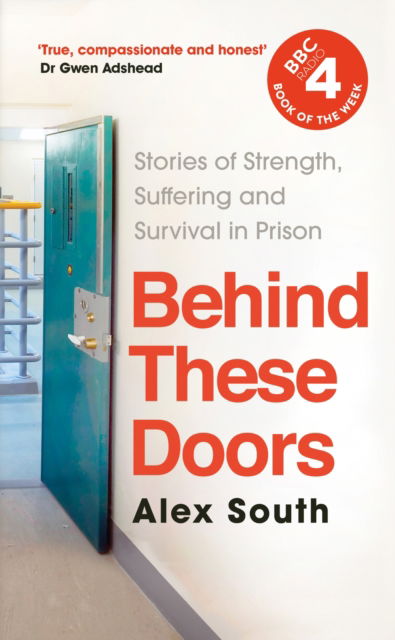Behind these Doors: As heard on Radio 4 Book of the Week - Alex South - Books - Hodder & Stoughton - 9781399707596 - March 28, 2024