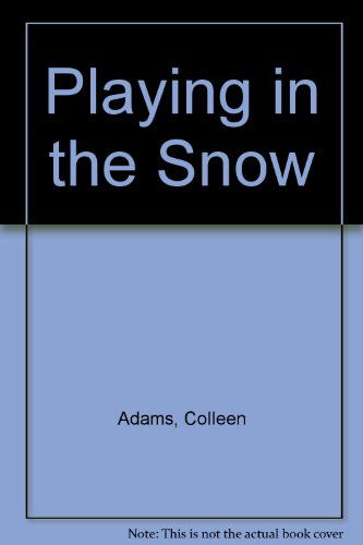 Cover for Colleen Adams · Playing in the Snow: Big Book (Paperback Book) [Big edition] (2007)