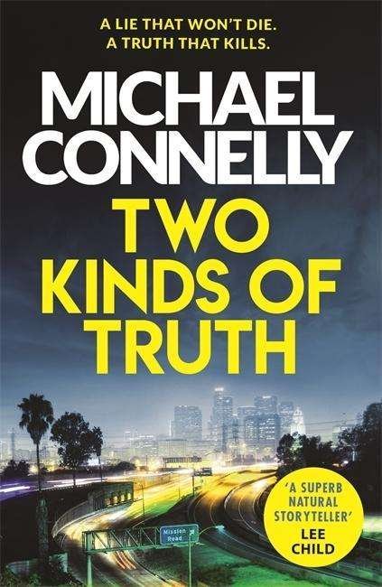 Cover for Michael Connelly · Two Kinds of Truth: A Harry Bosch Thriller - Harry Bosch Series (Paperback Bog) (2018)