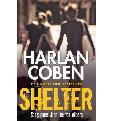Cover for Harlan Coben · Shelter: A gripping thriller from the #1 bestselling creator of hit Netflix show Fool Me Once (Paperback Bog) (2014)