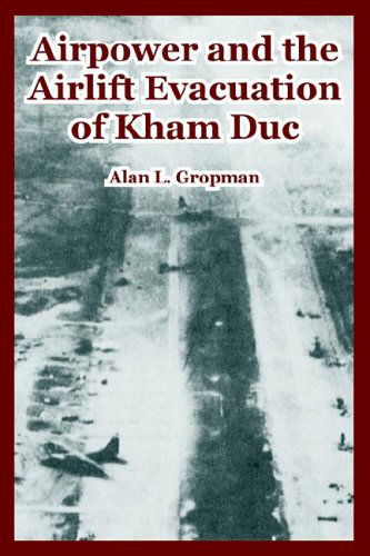 Cover for Alan L Gropman · Airpower and the Airlift Evacuation of Kham Duc (Paperback Book) (2005)