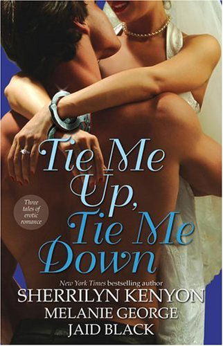 Cover for Melanie George · Tie Me Up, Tie Me Down (Paperback Book) [1st Pocket Books Trade Pbk. Ed edition] (2005)