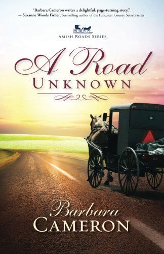 Cover for Barbara Cameron · A Road Unknown: Amish Roads Series (Paperback Book) (2014)