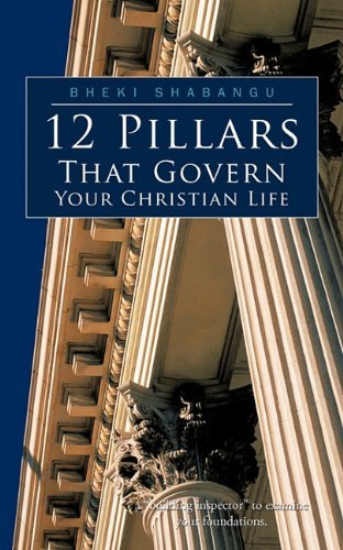 Cover for Bheki Shabangu · 12 Pillars That Govern Your Christian Life (Paperback Book) (2010)